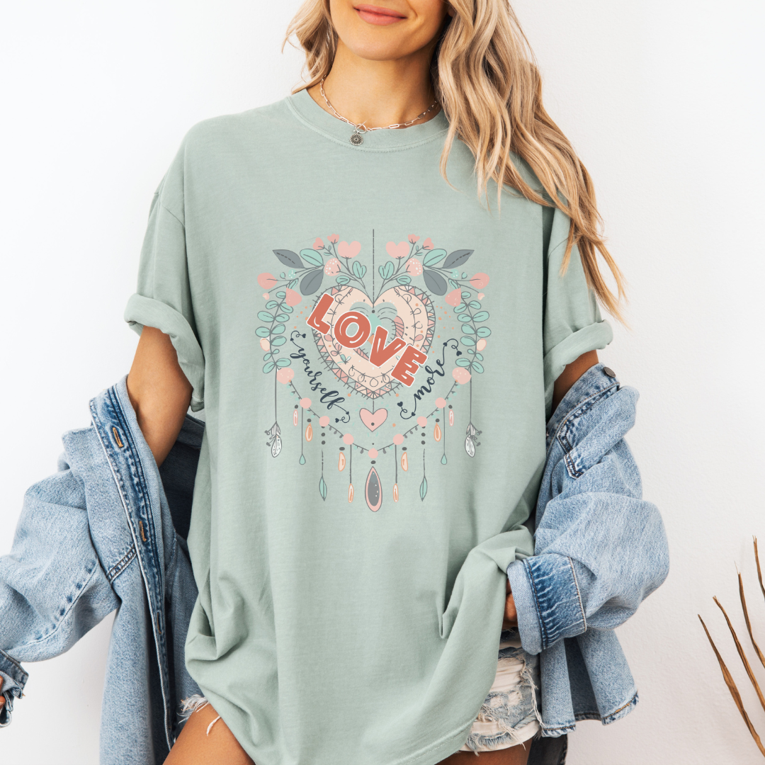 Love Yourself More - Comfort Colors Relaxed Fit Premium T Shirt