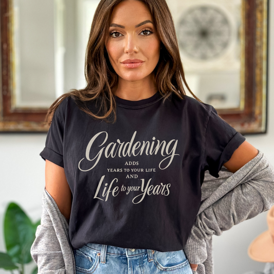 Gardening Adds Years To Your Life And Life To Your Years  - Comfort Colors Relaxed Fit Premium T Shirt