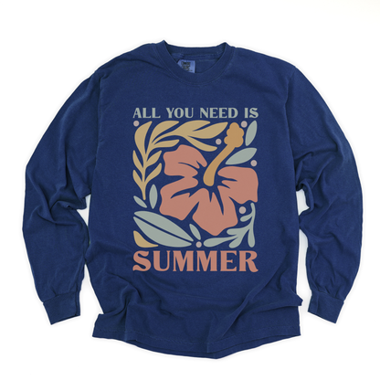 All You Need Is Summer - Comfort Colors Premium Long Sleeve T Shirt