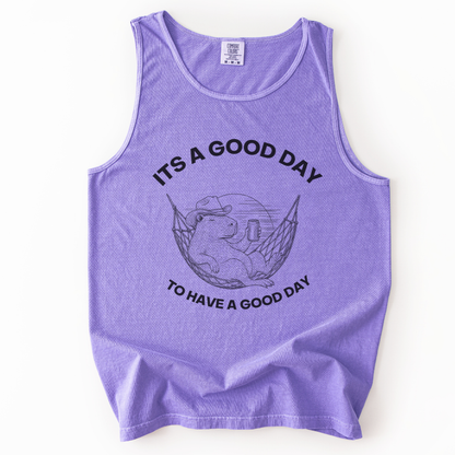 It's A Good Day To Have A Good Day - Comfort Colors Premium Tank Top