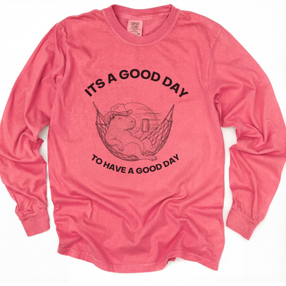 It's A Good Day To Have A Good Day - Comfort Colors Premium Long Sleeve T Shirt