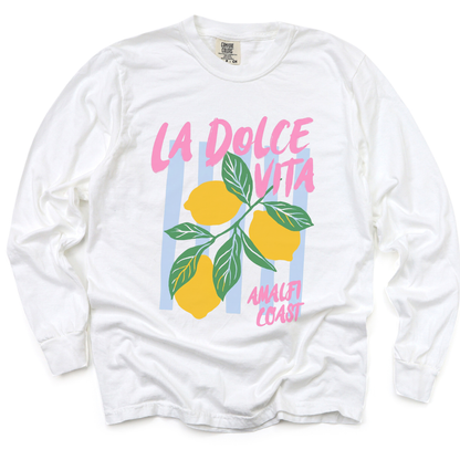 La Dolce Vita - Comfort Colors Long Sleeve Premium T Shirt