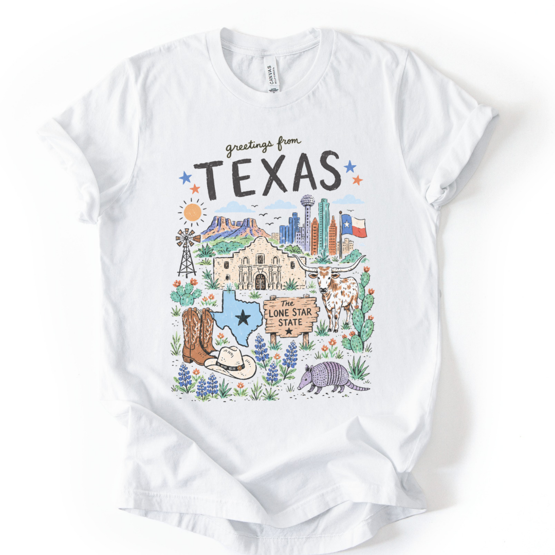 Greetings from Texas - Bella Canvas Super Soft Straight Cut T shirt